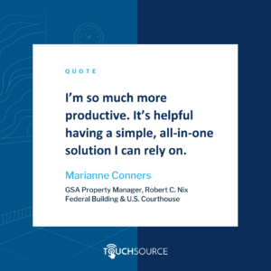 Quote from Marianne Conners, GSA Property Manager: “I’m so much more productive. It’s helpful having a simple, all-in-one solution I can rely on.”